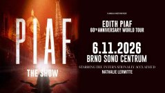 PIAF! THE SHOW – Brno, Sono Centrum, 6. 11. 2026